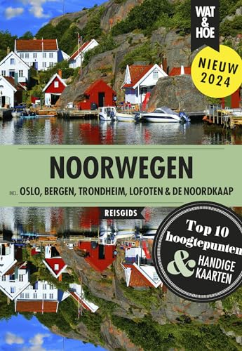 Noorwegen: Incl. Oslo, Bergen, Trondheim, Lofoten en de Noordkaap (Wat & Hoe reisgids) von Kosmos Uitgevers