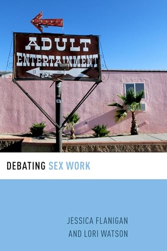 Debating Sex Work (Debating Ethics)