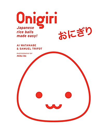 Onigiri: Japanese Rice Balls Made Easy! von Simon & Schuster