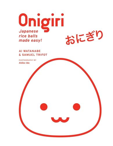 Onigiri: Japanese Rice Balls Made Easy! von Simon & Schuster