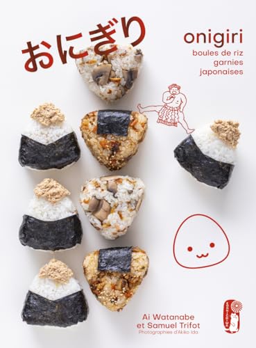 Onigiris: Boules de riz japonaises garnies