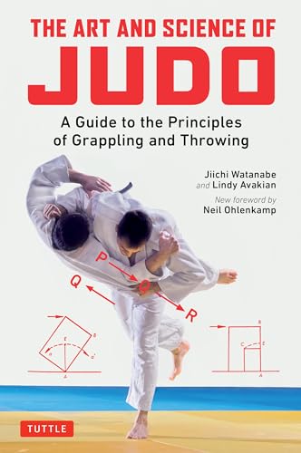 The Art and Science of Judo: A Guide to the Principles of Grappling and Throwing von Tuttle Publishing