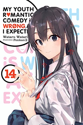 My Youth Romantic Comedy Is Wrong, As I Expected, Vol. 14 LN: Volume 14 (YOUTH ROMANTIC COMEDY WRONG EXPECTED NOVEL SC)