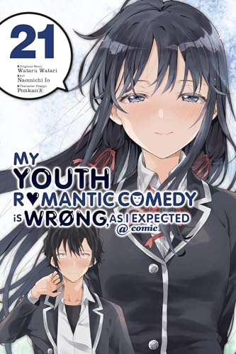 My Youth Romantic Comedy Is Wrong, As I Expected @ comic, Vol. 21 (manga): Volume 21 (YOUTH ROMANTIC COMEDY WRONG EXPECTED GN) von Yen Press