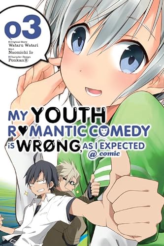 My Youth Romantic Comedy Is Wrong, As I Expected @ comic, Vol. 3 (manga): Volume 3 (YOUTH ROMANTIC COMEDY WRONG EXPECTED GN, Band 3)