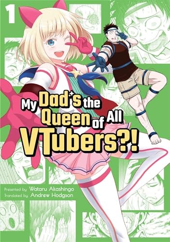 My Dad's the Queen of All Vtubers?! Vol. 1 von Viz Media