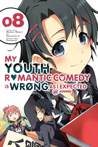 My Youth Romantic Comedy is Wrong, As I Expected @ comic, Vol. 8 (manga) (YOUTH ROMANTIC COMEDY WRONG EXPECTED GN, Band 8)