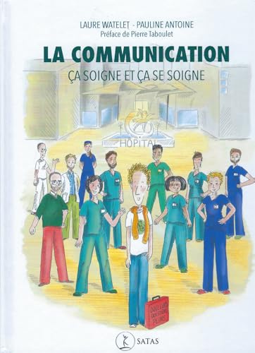 La communication - Ca soigne et ça se soigne