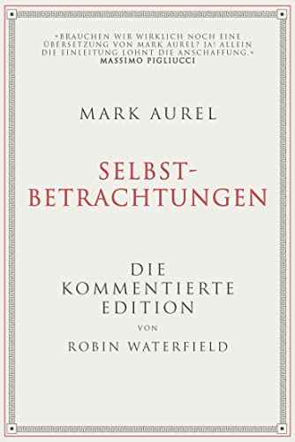 Mark Aurel: Selbstbetrachtungen: Die kommentierte Edition von Robin Waterfield von FinanzBuch Verlag