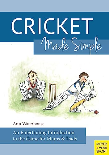 Cricket Made Simple: An Entertaining Introduction to the Game for Mums & Dads von Meyer & Meyer Sport