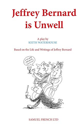 Jeffrey Bernard is Unwell (Acting Edition S.)