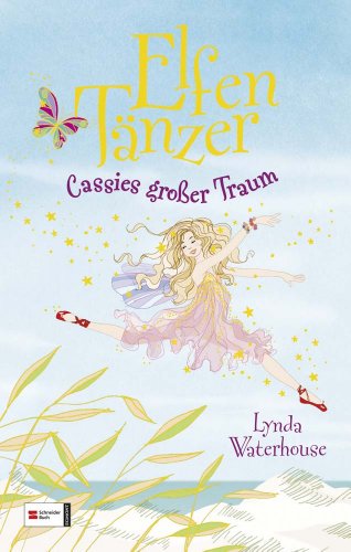 Elfentänzer, Band 01: Cassies großer Traum von Schneiderbuch