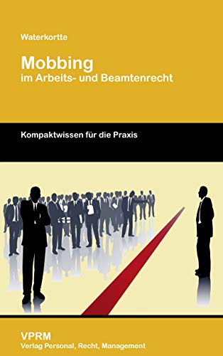 Mobbing im Arbeits- und Beamtenrecht: Kompaktwissen für die Praxis von VPRM-Verlag Personal, Rec