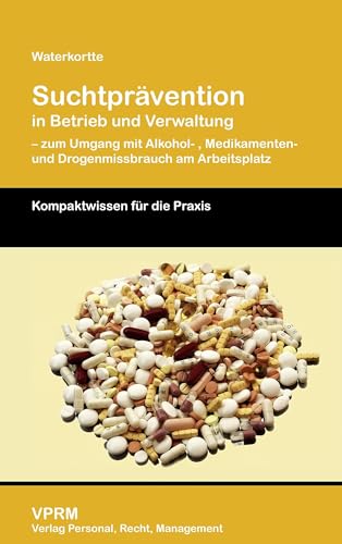 Suchtprävention: in Betrieb und Verwaltung Suchtprävention: in Betrieb und Verwaltung