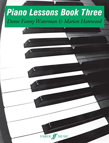 Piano Lessons Book Three (Faber Edition: the Waterman / Harewood Piano Series) von Faber & Faber