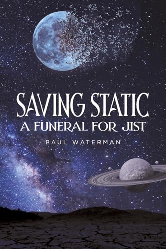 Saving Static: A Funeral for Jist von Austin Macauley