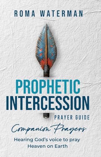 Prophetic Intercession Prayer Guide: Companion Prayers von Tomtom Verlag