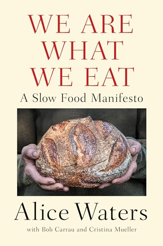 We Are What We Eat: A Slow Food Manifesto von Penguin Press