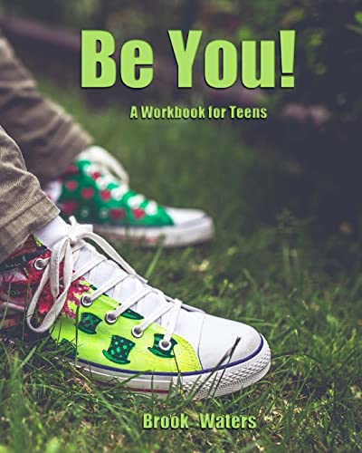 Be You: A Teenage Depression Workbook von Createspace Independent Publishing Platform