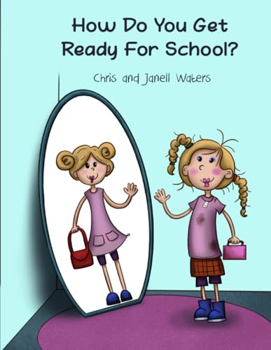 How Do You Get Ready for School? von Independently published