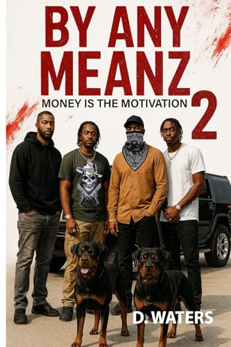 By Any Meanz 2: Money Is The Motivation von ISBN Services