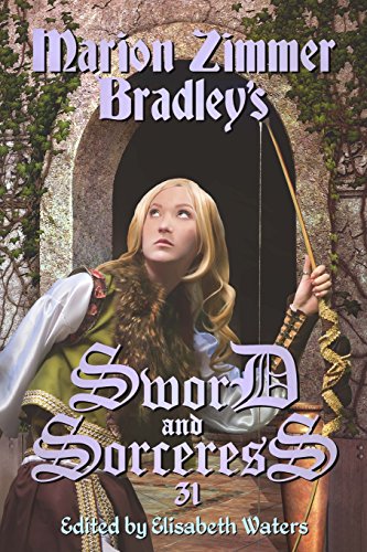 Sword and Sorceress 31 Sword and Sorceress 31 von Marion Zimmer Bradley Literary Works Trust