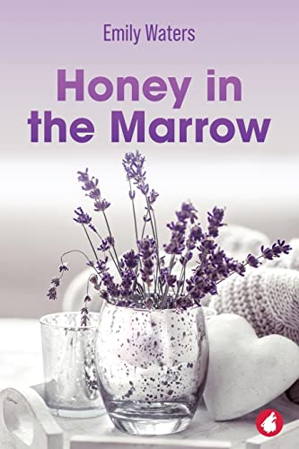 Honey in the Marrow von Ylva Publishing