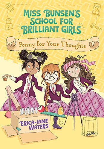 Penny for Your Thoughts: 3 (Miss Bunsen's School for Brilliant Girls, 3, Band 3) von Albert Whitman & Company