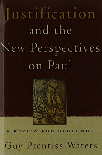 Justification and the New Perspectives on Paul: a Review and Response