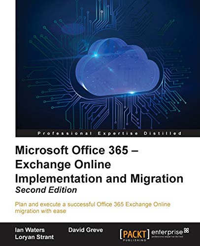 Microsoft Office 365 - Exchange Online Implementation and Migration von Packt Publishing