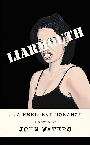 Liarmouth: A feel-bad romance von Little, Brown Book Group