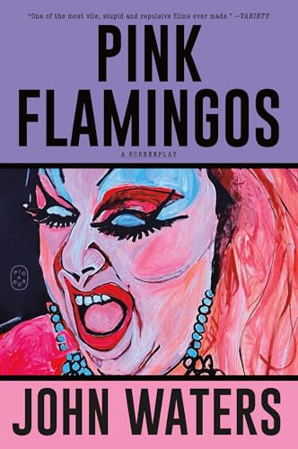 Pink Flamingos: A Screenplay von Picador USA