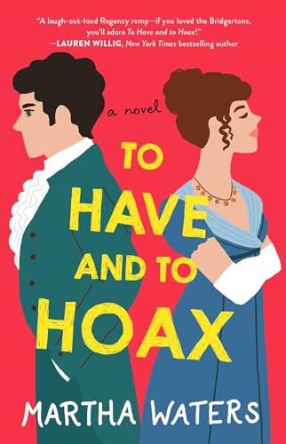 To Have and to Hoax: A Novel (The Regency Vows, Band 1) von Atria Books