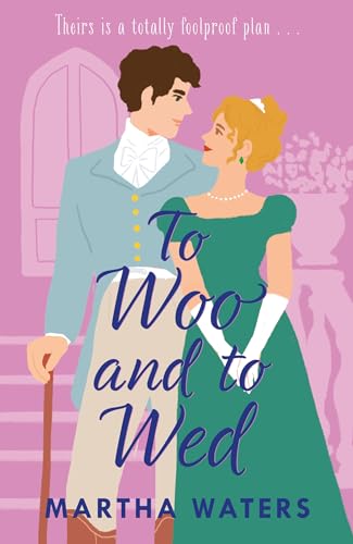 To Woo and to Wed: A smart and swoony Regency rom-com of second chances! (Regency Vows) von Headline Eternal