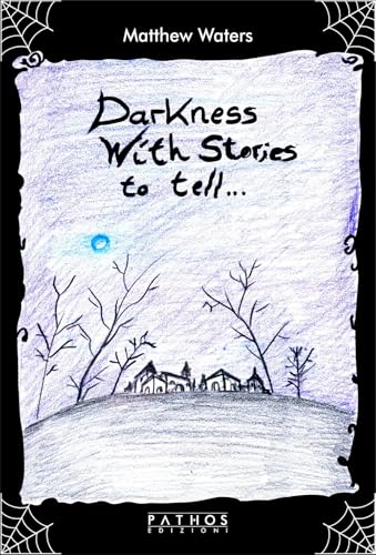 Darkness with stories to tell... Darkness with stories to tell... von Pathos Edizioni