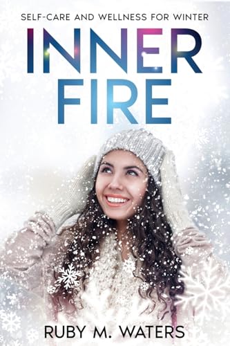 Inner Fire: Self-Care and Wellness for Winter von eBookIt.com