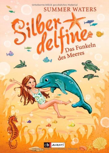 Silberdelfine - Das Funkeln des Meeres: Band 6