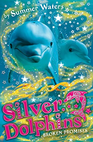 Silver Dolphins (5) Broken Promises von HarperCollins Children's Books