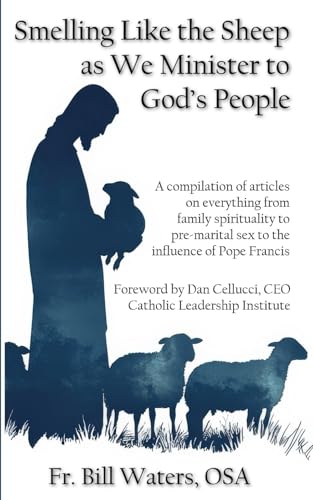 Smelling Like the Sheep as We Minister to God’s People: A compilation of articles on everything from family spirituality to pre-marital sex to the influence of Pope Francis Smelling Like the Sheep as We Minister to God’s People: A compilation of articles on everything from family spirituality to pre-marital sex to the influence of Pope Francis von En Route Books & Media