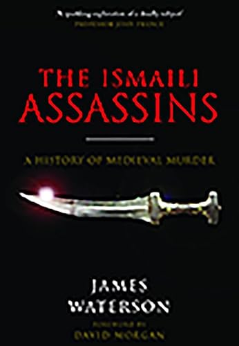 The Ismaili Assassins: A History of Medieval Murder von Frontline Books