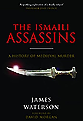 The Ismaili Assassins: A History of Medieval Murder von Frontline Books