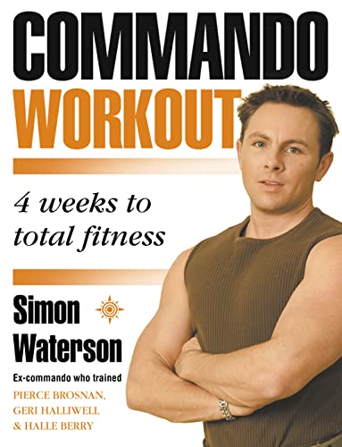 The Commando Workout: 4 Weeks to Total Fitness