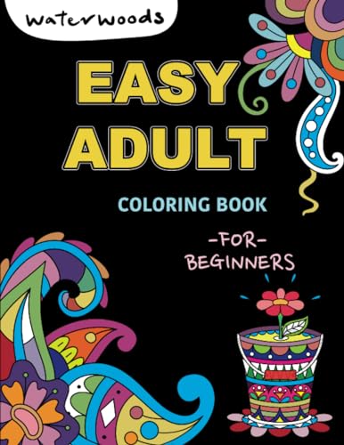 Easy Adult Coloring Book for Beginners: A Simple Large Print Coloring Book for Seniors and Beginners with Good Vibe Inspirational Quotes von PublishDrive