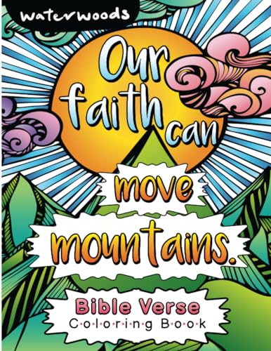 Our Faith Can Move Mountains Bible Verse Coloring Book: An Inspirational Adult Coloring Book von PublishDrive