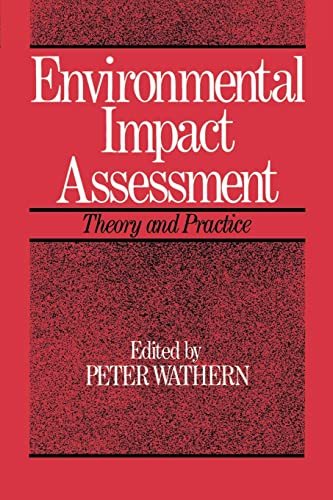 Environmental Impact Assessment: Theory and Practice Environmental Impact Assessment: Theory and Practice