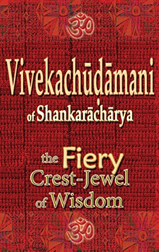 Vivekachudamani of Shankaracharya: the Fiery Crest-Jewel of Wisdom von only RAMA only
