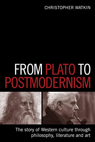 From Plato to Postmodernism: The Story of Western Culture Through Philosophy, Literature and Art From Plato to Postmodernism: The Story of Western Culture Through Philosophy, Literature and Art von Bristol Classical Press