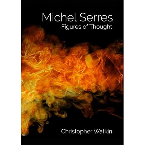 Michel Serres: Figures of Thought