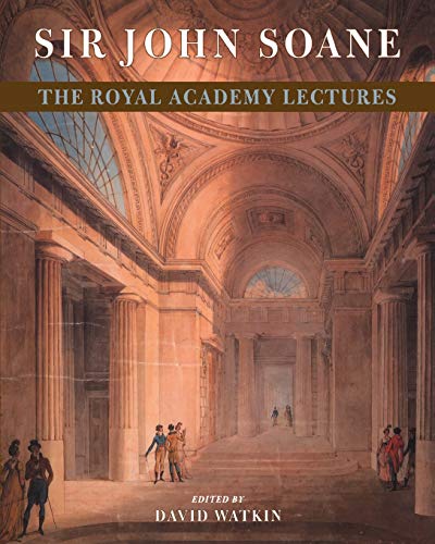 Sir John Soane: The Royal Academy Lectures von Cambridge University Press