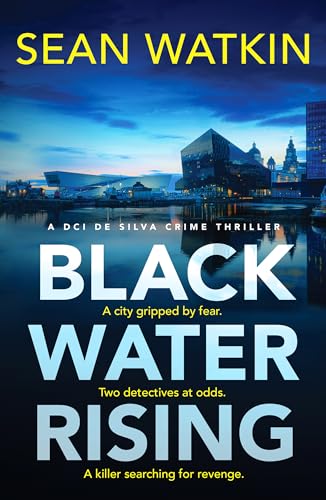 Black Water Rising: A tense and gripping Liverpool crime thriller (DCI de Silva Crime Thrillers) von Canelo Crime